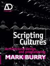 Scripting Cultures (eBook): Architectural Design and Programming